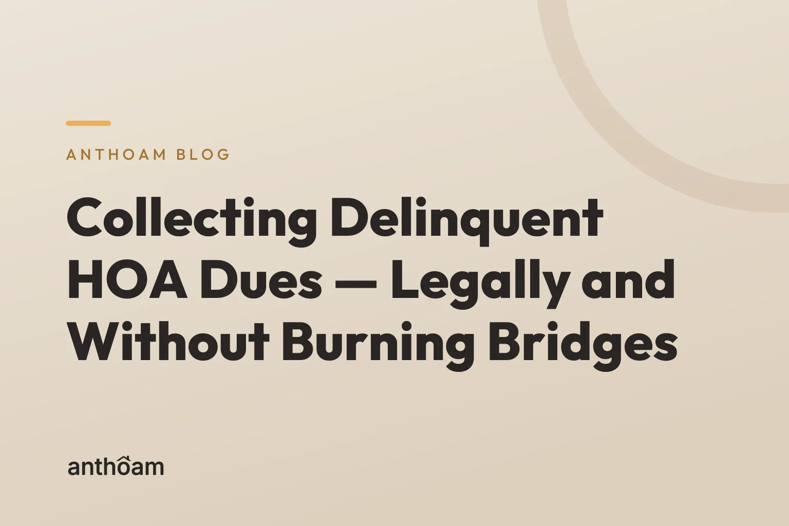 Collecting Delinquent HOA Dues — Legally and Without Burning Bridges