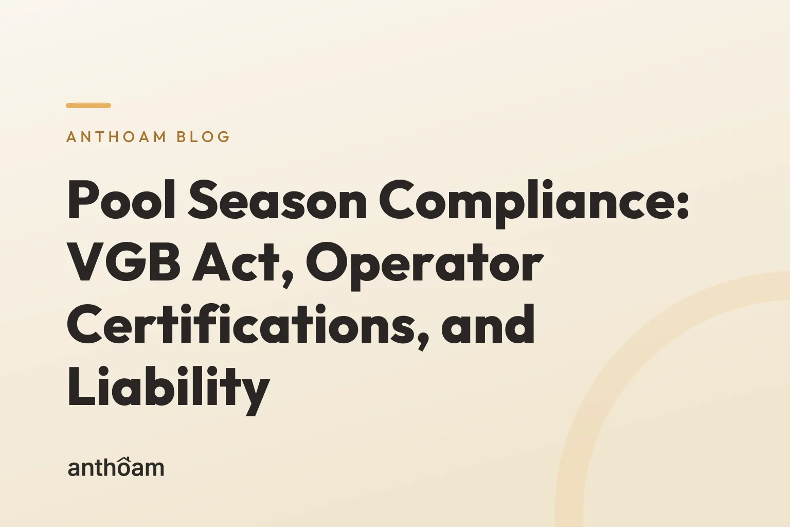 Pool Season Compliance: VGB Act, Operator Certifications, and Liability